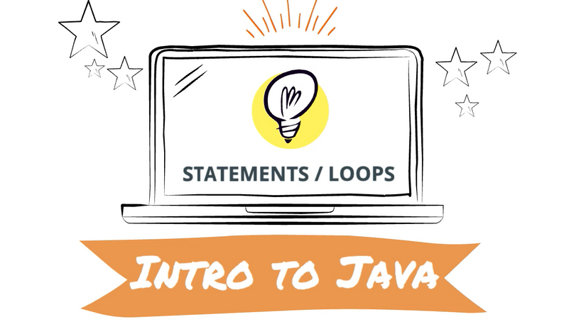 Intro to Java - Statements/Loops